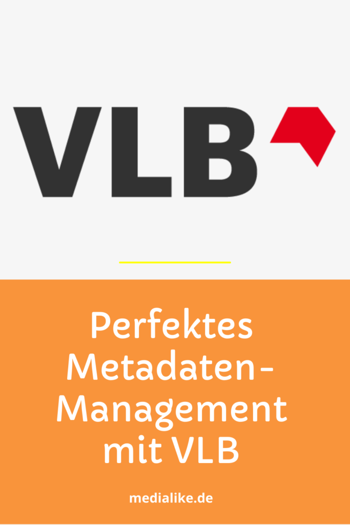 VLB: ein Ort für alle Metadaten. Metadatenmanagement für Verlage und Autoren